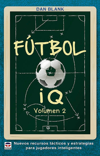 Fútbol IQ Volumen 2, de Blank, Dan | portada del libro