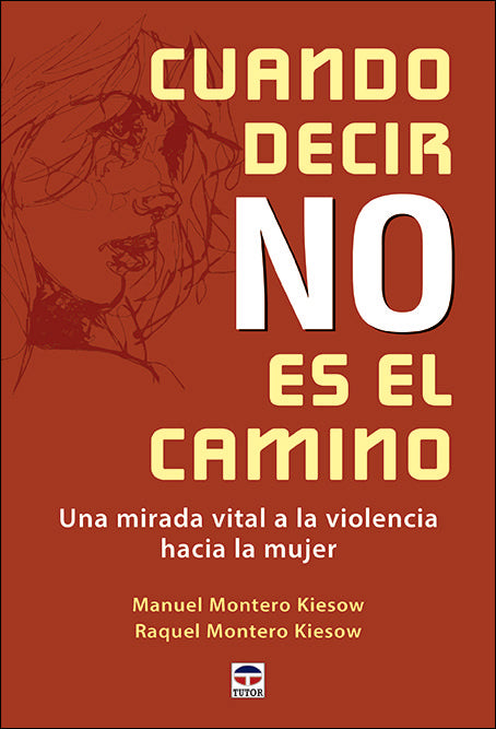 Cuando decir NO es el camino, de Montero Kiesow, Manuel | portada del libro