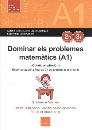 DOMINAR ELS PROBLEMES MATEMATICS A1, de LOPEZ APESTEGUIA | portada del libro
