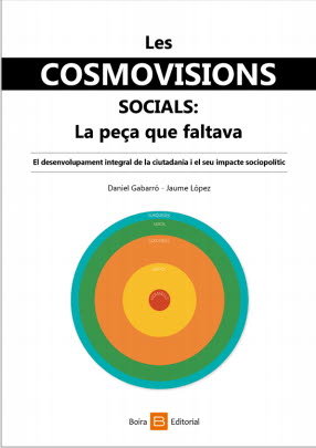 LES COSMOVISIONS SOCIALS: LA PEÇA QUE FALTAVA, de GABARRO BERBEGAL, DANIEL | portada del libro
