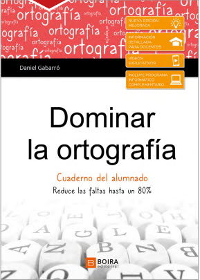 DOMINAR LA ORTOGRAFIA-CUADERNO DEL ALUMNO, de GABARRO BERBEGAL, DANIEL | portada del libro