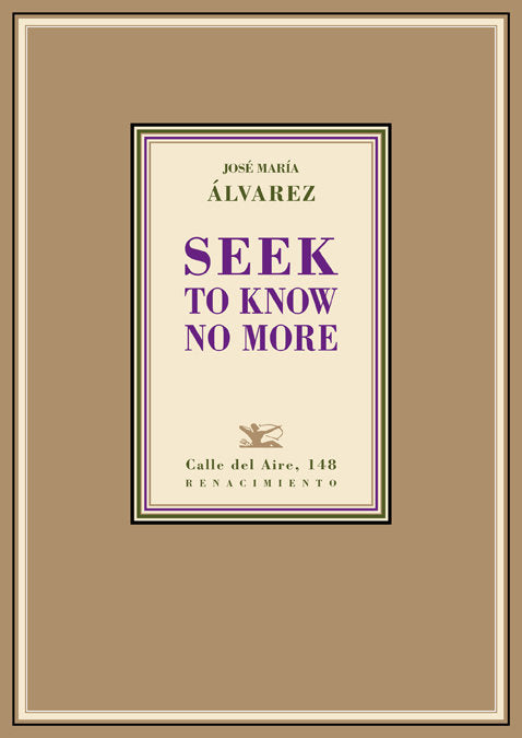 Seek to know no more, de Álvarez, José María | portada del libro