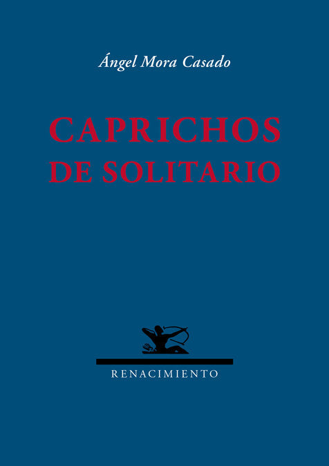 Caprichos de solitario, de Mora Casado, Ángel | portada del libro