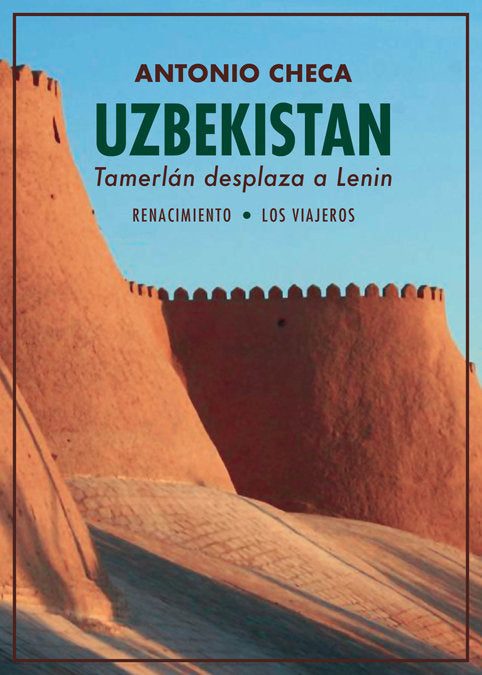 Uzbekistán. Tamerlán desplaza a Lenin, de Checa, Antonio | portada del libro
