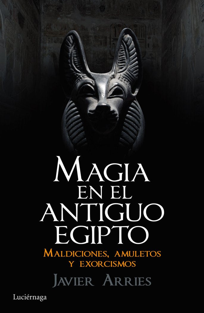 Magia en el Antiguo Egipto, de Arries, Javier | portada del libro