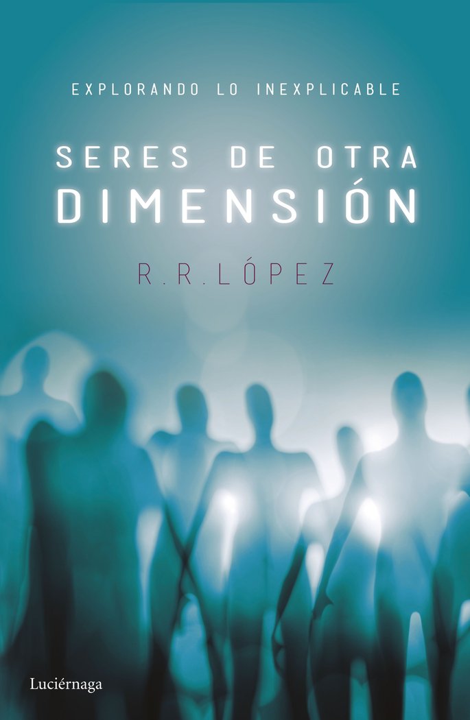Seres de otra dimensión, de R. López, R. | portada del libro