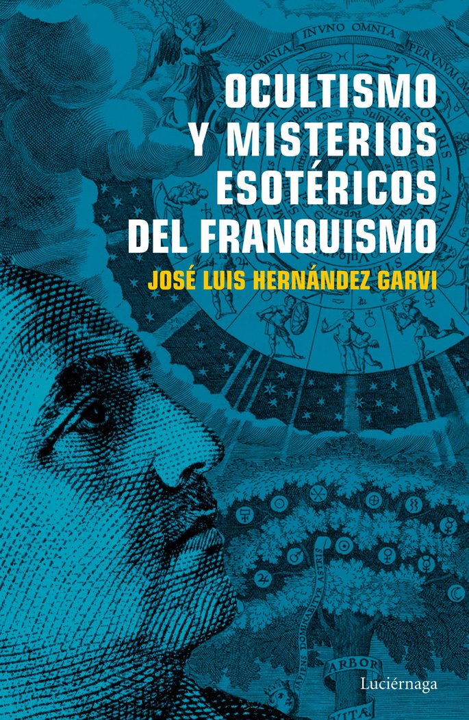 Ocultismo y misterios esotéricos del franquismo, de Hernández Garvi | portada del libro