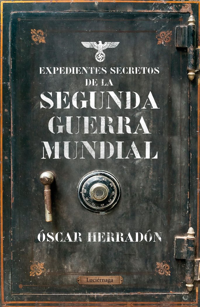 Expedientes secretos de la Segunda Guerra Mundial, de Herradón Ameal, Óscar | portada del libro