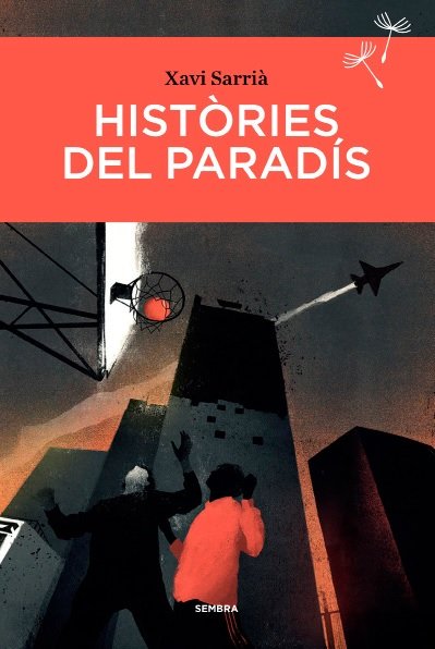 HISTORIES DEL PARADIS, de XAVI SARRIA | portada del libro