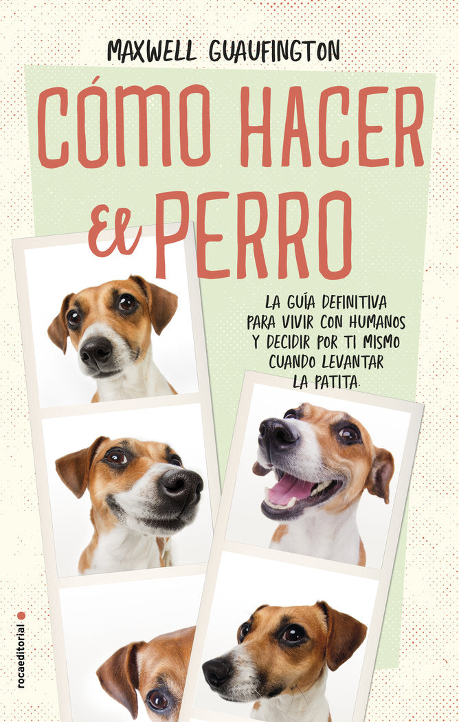 Cómo hacer el perro, de Guaufington, Maxwell | portada del libro