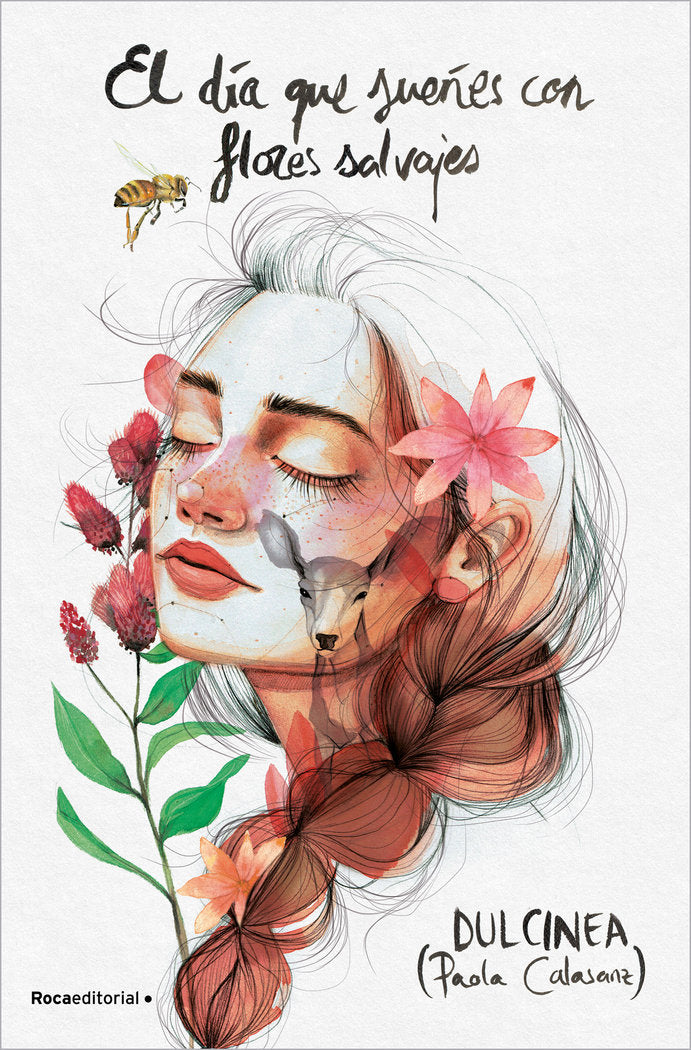 El día que sueñes con flores salvajes, de (Paola Calasanz), Dulcinea | portada del libro
