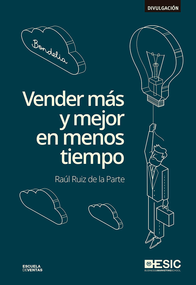 Vender más y mejor en menos tiempo, de Ruiz de la Parte, Raúl | portada del libro