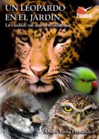 UN LEOPARDO EN EL JARDIN, de ALVARO LUNA FERNANDEZ | portada del libro