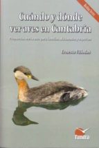 CUANDO Y DONDE VER AVES EN CANTABRIA, de ERNESTO VILLODAS | portada del libro