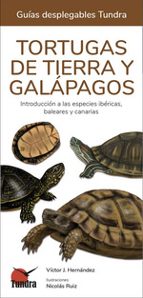 TORTUGAS DE TIERRA Y GALAPAGOS - GUIAS DESPLEGABLES TUNDRA, de Víctor J. Hernández | portada del libro