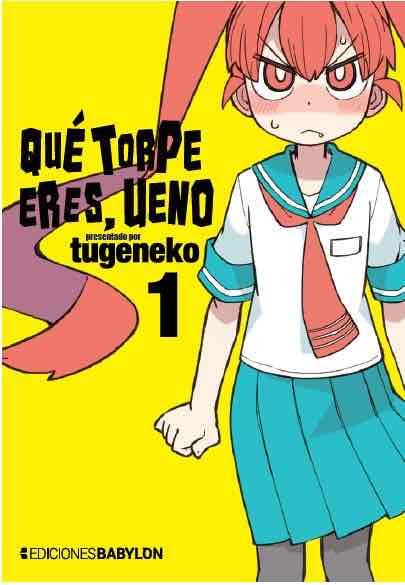QUE TORPE ERES, UENO 01, de TUGENEKO | portada del libro