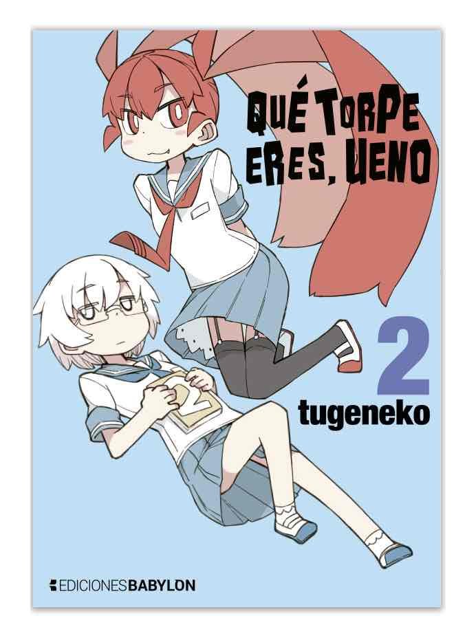 QUE TORPE ERES, UENO 02, de TUGENEKO | portada del libro