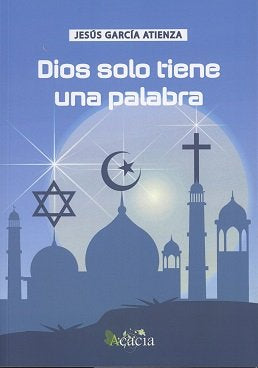 Dios solo tiene una palabra, de García Atienza, Jesús | portada del libro