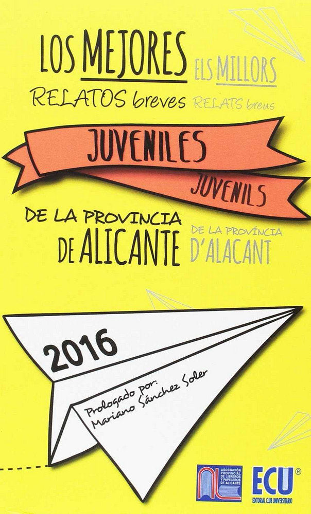 Los mejores relatos breves juveniles de la provincia de Alicante 2016, de LOPEZ VIZCA¡NO, JOSE ANTONIO | portada del libro