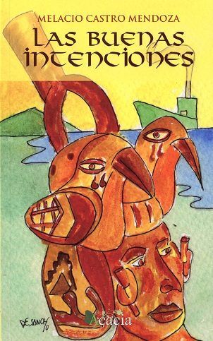 Las buenas intenciones, de CASTRO MENDOZA | portada del libro
