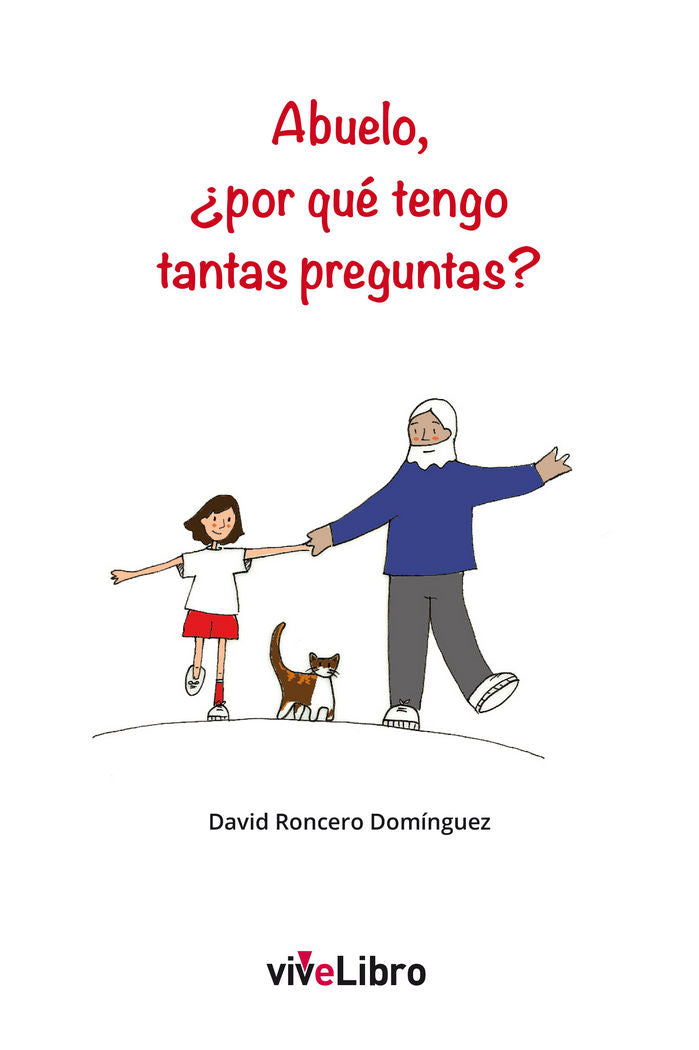 Abuelo, ¿por qué tengo tantas preguntas?, de Roncero Domínguez, David | portada del libro