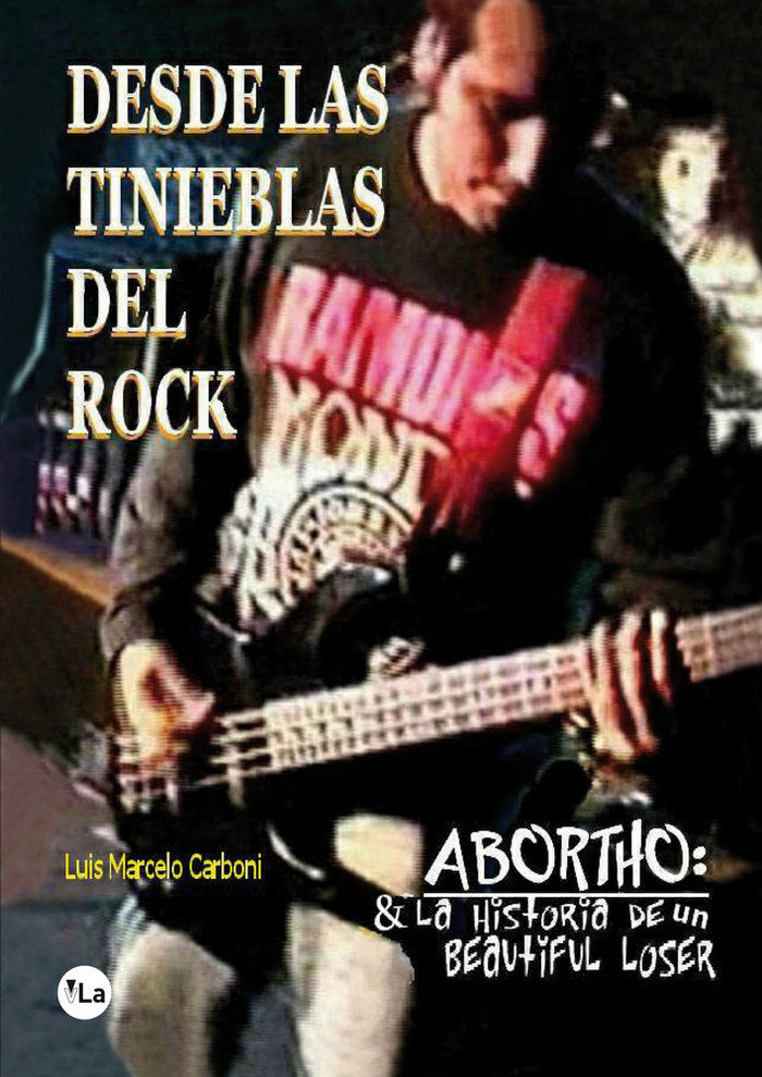 Desde las tinieblas del Rock, de Carboni, Luis Marcelo | portada del libro