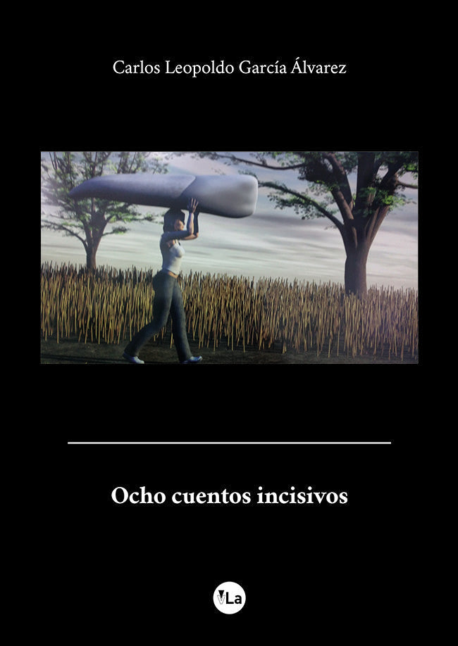 Ocho cuentos incisivos, de García Álvarez, Carlos Leopoldo | portada del libro