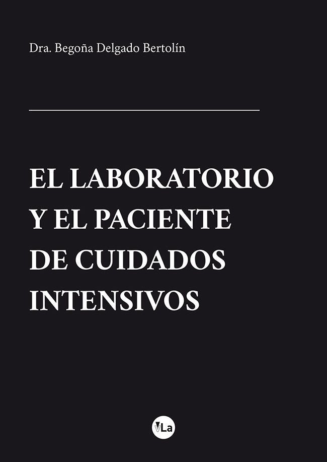 El laboratorio y el paciente de cuidados intensivos, de Delgado Bertolín, Begoña | portada del libro