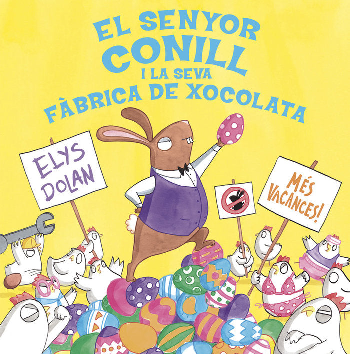 Senyor conill i la fàbrica de xocolata, de Dolan, Elys | portada del libro