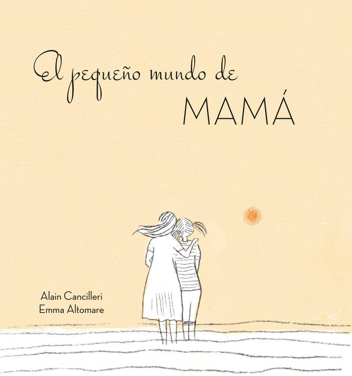 El pequeño mundo de mamá, de Cancilleri, Alain | portada del libro