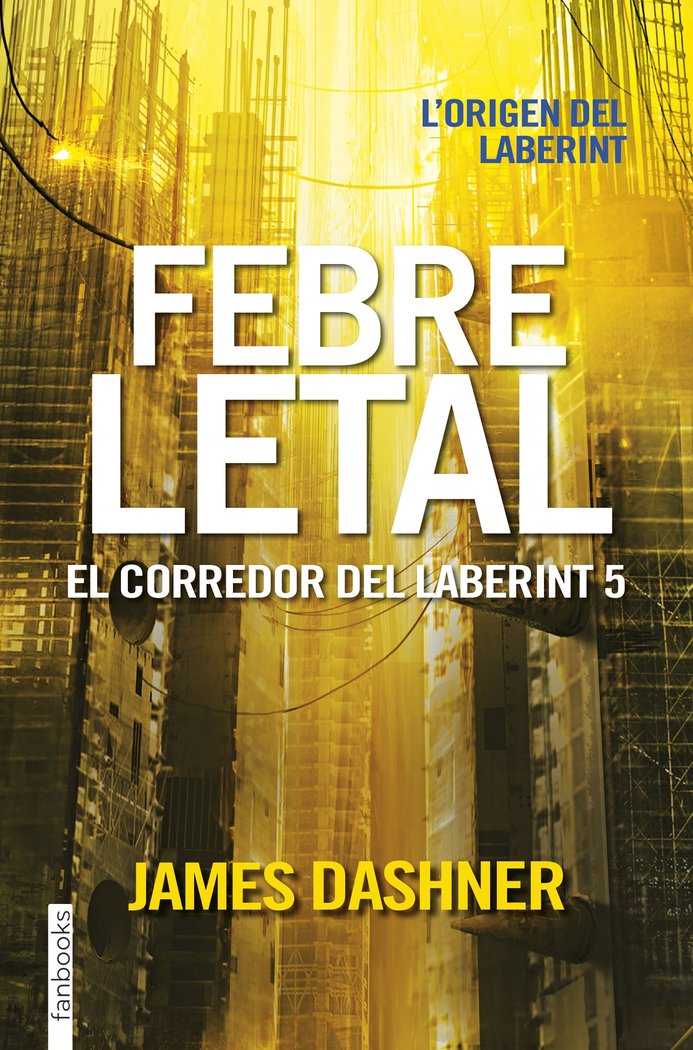 Febre letal. El corredor del laberint 5, de Dashner, James | portada del libro