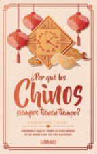 ¿Por qué los chinos siempre tienen tiempo?, de CHRISTINE CAYOL | portada del libro