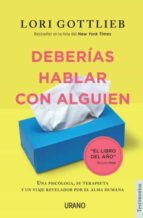 Deberías hablar con alguien, de Lori Gottlieb | portada del libro