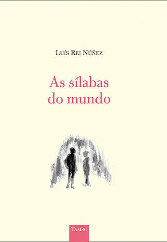 AS SILABAS DO MUNDO, de REI NUÑEZ, LUIS | portada del libro
