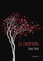 La Confesión, de IOANA STOICA A | portada del libro