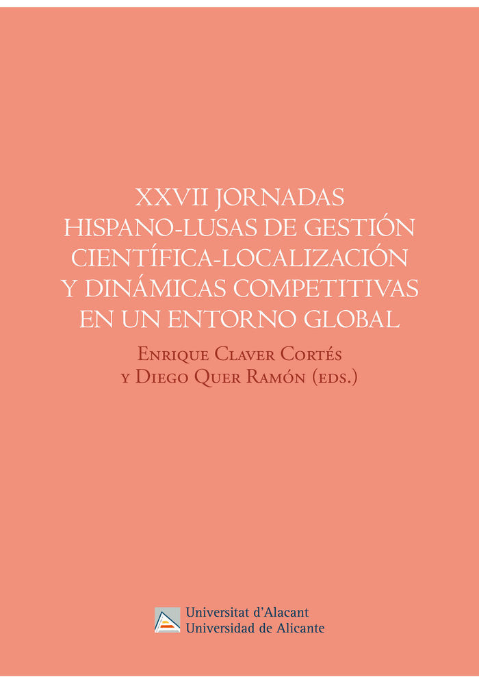 XXVII Jornadas hispano-lusas de gestión científica-localización y dinámicas competitivas en un entor, de Varios autores | por