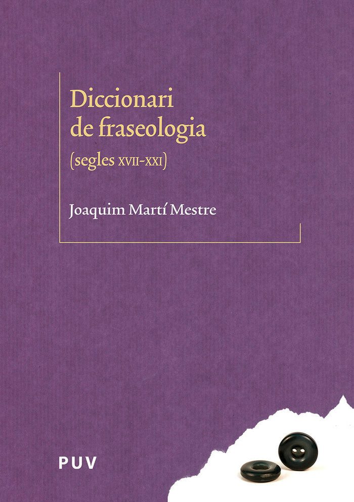 Diccionari de fraseologia (segles XVII-XX), de Martí Maestre, Joaquim | portada del libro