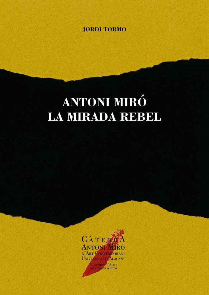 Antoni Miró, la mirada rebel, de Tormo Santonja, Jordi | portada del libro