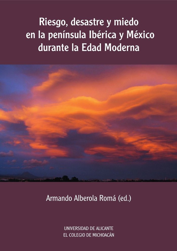 Riesgo, desastre y miedo en la península Ibérica y México durante la Edad Moderna, de AA.VV. | portada del libro