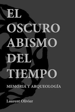 El oscuro abismo del tiempo, de Olivier, Laurent | portada del libro