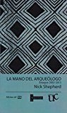 MANO DEL ARQUEOLOGO, LA, de Shepherd | portada del libro