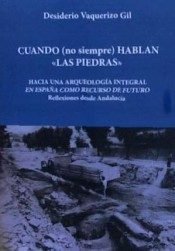 CUANDO (NO SIEMPRE) HABLAN "LAS PIEDRAS", de Vaquerizo Gil | portada del libro