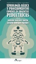 Semiología básica y procedimientos comunes en Urgencias pediátricas, de GONZALEZ GARCIA | portada del libro