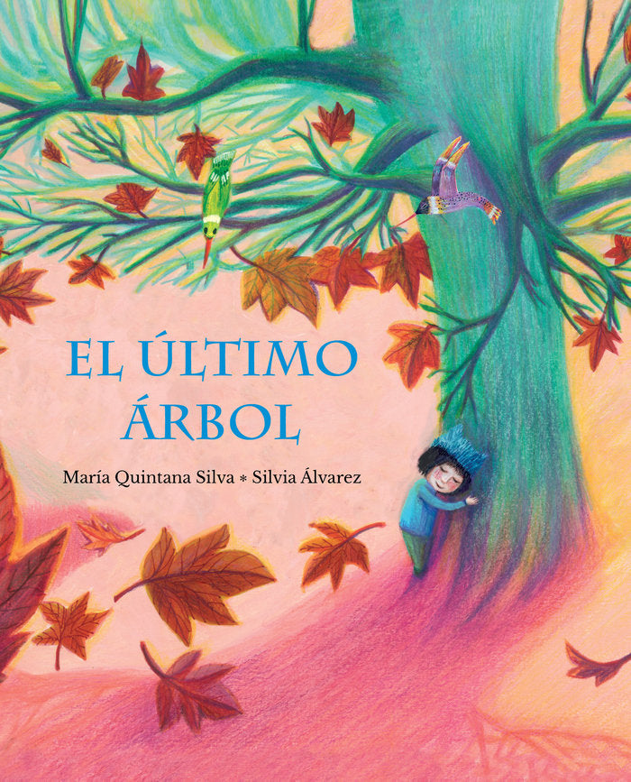 El último árbol, de Quintana Silva, María | portada del libro