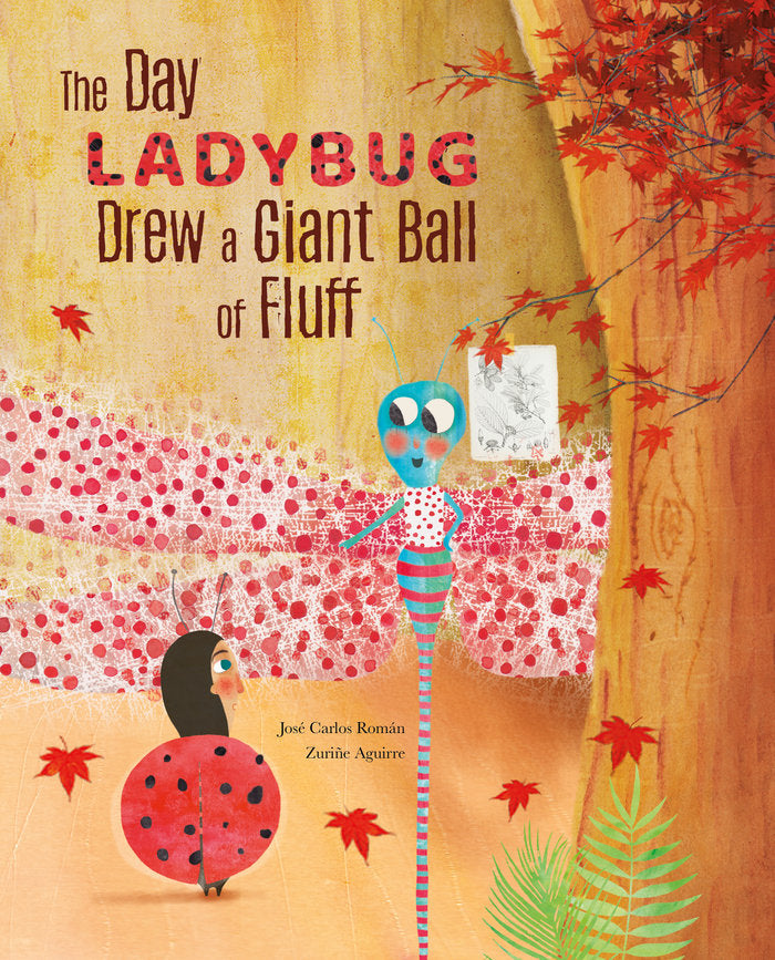 The Day Ladybug Drew a Giant Ball of Fluff, de Román García, José Carlos | portada del libro