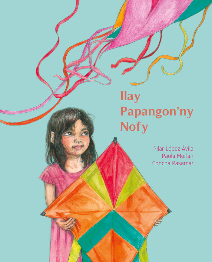ILAY PAPANGON'NY NOFY LA COMETA DE LOS SUEÑOS, de LOPEZ AVILA, MARIA DEL PILAR | portada del libro