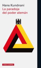 PARADOJA DEL PODER ALEMÁN, LA, de HANS KUNDNANI | portada del libro