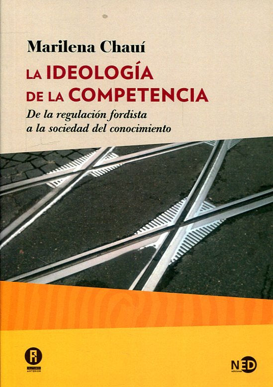 La ideología de la competencia, de De Souza Chauí, Marilena | portada del libro