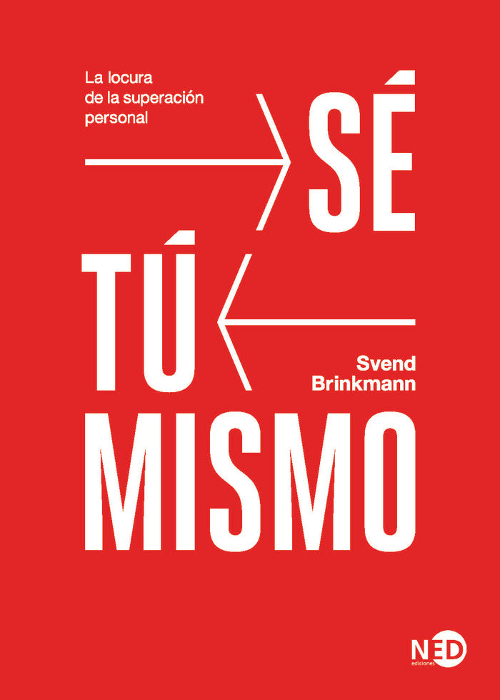 Sé tú mismo, de Brinkmann, Svend | portada del libro