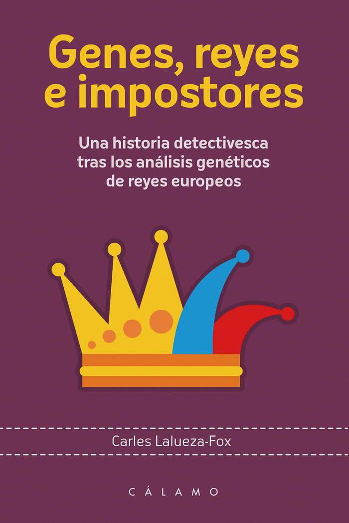 Genes, reyes e impostores, de Lalueza Fox, Carles | portada del libro